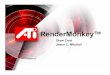 RenderMonkey™ - AMDdeveloper.amd.com/wordpress/media/2012/10/RenderMonkey.pdf · • Render State • Pixel Shader • ... texld r0, r0, s1 // Sample from 1D pulse train texture