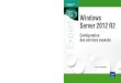 Windows Server 2012 R2 Windowsmultimedia.fnac.com/multimedia/editorial/pdf/9782746089280.pdfAD DS (Active Directory Federation Services), AD CS (Active Directory Certificate Services),