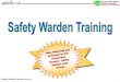 Safety Warden Training (rev 2/07) 1 WardenTraining.pdf• Temporary Work Permits include special written permits for hazards such as Fire Hazard Work Permits, Confined Space Entry