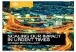 SCALING OUR IMPACT IN URGENT TIMES · SCALING UP IN URGENT TIMES: A MESSAGE FROM WRI’S CHAIRMAN AND PRESIDENT As WRI enters its fourth decade, our mission is as critical as ever