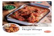Boneless Thigh Wings · 2020. 6. 29. · Elevate your chicken oﬀ erings with Tyson® Boneless Thigh Wings – a boneless, skinless whole muscle chicken thigh that’s uniquely cut