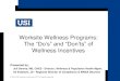 Worksite Wellness Programs - Dulles SHRM · 2014. 10. 30. · Recent Compliance Changes Affecting Wellness Incentive Design There are a number of compliance issues to consider when