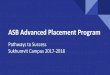 ASB Advanced Placement Program · ASB Advanced Placement Program. Pathways to Success. Sukhumvit Campus 2017- 2018. ... Capstone Diploma. Showing commitment and dedication to continued