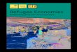 Refugee Economies: Rethinking Popular Assumptions · on the economic lives of displaced populations. Existing economic work on refugees tends to focus narrowly on refugee livelihoods