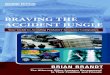 BRAVING THE ACCIDENT JUNGLE - brianbrandt.combrianbrandt.com/wp-content/uploads/2018/02/Braving-the-Accident-J… · The largest wrongful death verdict in the history of California