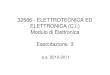 32586 - ELETTROTECNICA ED ELETTRONICA (C.I.) Modulo di ...campi/ELE_2011/ELE_Es3.pdf · Modulo di Elettronica Esercitazione 3 a.a. 2010-2011. Esercizio 1 • Si faccia riferimento