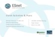 ESnet Activities & Plans · Dedicated Systems –Data Transfer Node •Set up specificallyfor high-performance data movement –System internals (BIOS, firmware, interrupts, etc.)