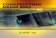CONSTRUCTING MEDIA BIAS - Close Up Foundation€¦ · CONSTRUCTING MEDIA BIAS Overview: Students will work together to create a news story using a series of possible options for each