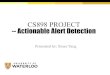 CS898 PROJECT -- Actionable Alert Detectionmli/Xinye-ActionableAlertDetection.pdf · Build Project PRESENTATION TITLE PAGE 16 Build subject project for each revision. Delete the revisions