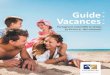 Guide 2019 Vacances - Villadelles · The Holidays Villages Hébergement en chambre, avec formules de restauration. Sur place de nombreuses activités et animations sont proposées
