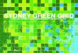 SYDNEY GREEN GRID · 2017. 7. 4. · As the Sydney metropolitan area faces increasing development pressure to meet new housing and employment targets, it becomes even more important