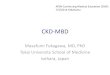 CKD-MBD · CKD-MBD Masafumi Fukagawa, MD, PhD Tokai University School of Medicine Isehara, Japan APSN Continuing Medical Education (CME) 7/3/2014 Yokohama