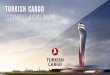 TURKISH CARGO İSTANBUL HAVALİMANIİSTANBUL HAVALİMANI€¦ · pist ve taksi yollarını kesmeden hızlı bir şekilde sağlanacaktır. Kargo ve evrak kabul süreçleri ürün grubu