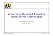 A Survey of Current & Emerging Touch-Screen Technologies Chapter/PDF and Images/Walker.pdf · T Focus on existing technologies and ignore the emerging technologies T Focus on functionality