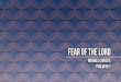 FEAR OF THE LORD - mounties.org.au€¦ · Fear of the Lord is the beginning of wisdom, but love from the Lord is its completion. William D. Eisenhower. What is the “Fear of the