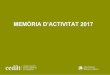 MEMÒRIA D’ACTIVITAT DEL - Portada - CEDAT · 2018. 6. 22. · Memòra d’activitat 2017 Campus Catalunya Av. Catalunya, 35 Memòria d’activitat 2017 Universitat Rovira i Virgili