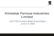 Kirloskar Ferrous Industries Limited · Kirloskar Ferrous Industries Limited 12-Jun-2020 This is a proprietary document of Kirloskar Ferrous Industries Limited 2 Leadership Team Vision