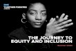 THE JOURNEY TO EQUITY AND INCLUSION · 8/20/2020  · SHRM, The Society for Human Resource Management TOGETHER FORWARD @WORK: THE JOURNEY TO EQUITY AND INCLUSION. 4 SOCIETY FOR HUMAN