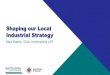 Shaping our Local Industrial Strategy · 2018. 9. 21. · Shaping our Local Industrial Strategy Mark Bretton, Chair, Hertfordshire LEP . Hertfordshire’s past, present…future 20