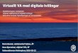Virtuellt VA med digitala tvillingar · Praktisk tillämpning av digitala tvillingar Diskutera framtida digitaliseringen av VA-branschen. 3 ... Strategier Budget Smarta nyckeltal