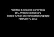 Facilities and Grounds 20180204 Final - Waters Elementary · 2018. 2. 4. · All images in this presentation come from the Schematic Design for the ... CPS/PBC discuss options with