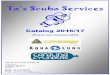 Ta’s Scuba Services · Catalog 2016/17 (Prices not included VAT!) INDEX Filling & Rental Charges Services Masks Snorkel / Snorkel Sets Fins Weights / Weight belts Tanks O-Ring Valves