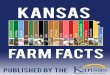 Kansas Farm Facts - Kansas Department of Agriculture...Kansas Farm Facts Kansas Department of Agriculture 3 KANSAS AGRICULTURAL EXPORTS, 2012-2016 KANSAS AGRICULTURAL EXPORT RANKINGS,