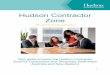 Hudson Contractor Zone · 2019. 9. 13. · The Hudson Contractor Zone is a cloud based solution that represents a significant and exciting ... job(s) and to access ... 6. You can