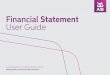 Financial Statement User Guide · Completing your Financial Statement Financial StatementWelcome to the Financial StatementThe purpose of this guide is to assist you with filling