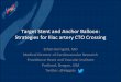 Target Stent and Anchor Balloon: Strategies for Iliac artery CTO … · Target Stent and Anchor Balloon: Strategies for Iliac artery CTO Crossing Ethan Korngold, MD Medical Director