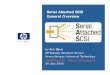 Serial Attached SCSI General Overview - ALSO · – Serial Attached SCSI Letter Ballot Released by T10 ... SAS cables and connectors - external • SAS defines an external (box-to-box)