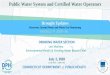 Public Water System and Certified Water Operators · Certified Water Operators WEBINAR SERIES Webinar # 16 DRINKING WATER SECTION CONNECTICUT DEPARTMENT ... •Work as feasible with