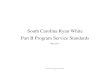 South Carolina Ryan White Part B Program Service Standards · The Ryan White Part B Program Service Standards follow the programmatic requirements outlined in the National Monitoring