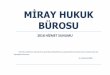 MİRAY HUKUKmirayhukuk.com/download/2018MirayHukukHizmet.pdf · Ulusal ve uluslararası alacakların takibi amacı ile hizmet verdiğimiz tüm müvekkillerimiz dosyalarında mevcut
