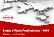 Status of India Food Industry -2019 - PFNDAI · investments with stimulating growth in the food retail sector, favorable economic policies and attractive fiscal incentives. The Food
