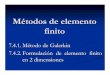 Métodos de elemento finito - UNAM · 2015. 10. 23. · Los mLos méétodos de todos de elemento finitoelemento finito(MEF) son una estrategia (MEF) son una estrategia numnuméérica
