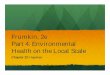 Frumkin, 2e Part 4: Environmental Health on the Local Scaleruby.fgcu.edu/courses/twimberley/EnviroHealthA/Frum22.pdf · Part 4: Environmental Health on the Local Scale Chapter 22: