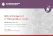 Optimal Management of Anticoagulation Therapy · PDF file 1. Prevention of VTE in Surgical Hospitalized Patients 2. Prevention of VTE in Medical Hospitalized Patients 3. Treatment
