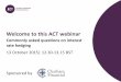 Welcome to this ACT webinar - Association of Corporate ... Chatham Financial webin… · Welcome to this ACT webinar Commonly asked questions on interest rate hedging • Sponsored