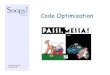 Code Optimization CS - ESUG · Code Optimization Adriaanvan Os ESUG 2006 Conclusions Code Optimization Adriaanvan Os ESUG 2006 32 Conclusions • Concentrate on design first • Don’t