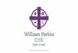 ‘Intelligent engagement with the wider world’...‘Intelligent engagement with the wider world’ William Perkin CofE High School National Senior Leaders Network Conference Thursday