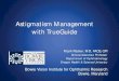 Astigmatism Management with TrueGuideeefa52590bad1a1c5cb4-86539ecacf0c8ca0ab5bc5e39829e729.r57.… · WaveTec Vision Systems, Inc. Abbott Medical Optics Financial Disclosure. TrueGuide