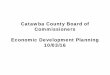 Catawba County Board of Commissioners Economic … · employment growth in the future, and projected to have increasing revenues. ... balance that includes Q of L & the Environment