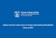 Update from the Trinity Centre for People with Intellectual … · 2017. 7. 13. · Trinity College Dublin, The University of Dublin The following is a brief update on what has been