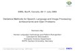 BIRS, Banff, Canada, 06-11 July 2009 Statistical Methods for … · 2009. 7. 22. · BIRS, Banff, Canada, 06-11 July 2009 Statistical Methods for Speech, Language and Image Processing: