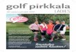 GPi naisten uutislehti 2020 LADIES - golfpirkkala.figolfpirkkala.fi/wp-content/uploads/2020/04/GPi-Ladies2020.pdf · sä noin 80 kierrosta, tietysti vähän keleistä riippuen. Lisäksi