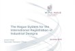 The Hague System for the International Registration of ...€¦ · The Hague System Procedure: Role of the International Bureau Formal examination Recording in the International Register