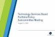 Technology Services Board Portfolio/Policy Subcommittee Meeting · 2020. 8. 13. · Rep. Matt Boehnke – House R. Rep. Zack Hudgins - House D. Sen. Patty Kuderer – Senate D. Sen