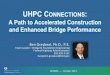 SESSION B- 1130 AM- UHPC- Ben Graybeal...• • Web Search: UHPC FHWA • Overview, Research Projects, Bridges, Publications