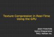 Texture Compression in Real-Time Using the GPU 0 200 400 600 800 1000 1200 1400 1600 1800 Xenon 3.0